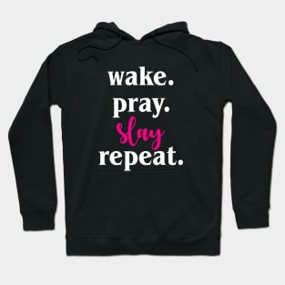 Work Pray Slay Repeat Hoodie